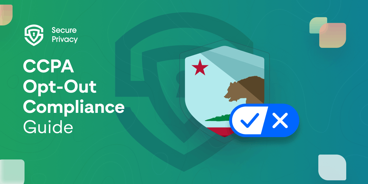 Understanding CCPA OptOut Requirements ∣ Your Comprehensive Guide